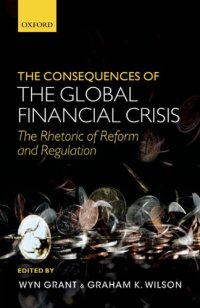 cover of the book The Consequences of the Global Financial Crisis: The Rhetoric of Reform and Regulation