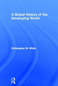 cover of the book A Global History of the Developing World