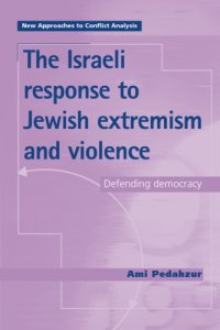 cover of the book The Israeli Response to Jewish Extremism and Violence: Defending Democracy