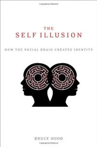 cover of the book The Self Illusion: How the Social Brain Creates Identity