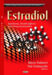 cover of the book Estradiol: Synthesis, Health Effects and Drug Interactions