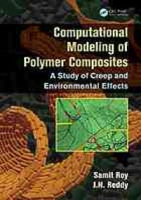 cover of the book Computational modeling of polymer composites : a study of creep and environmental effects