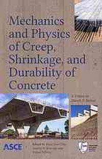 cover of the book Mechanics and physics of creep, shrinkage, and durability of concrete : a tribute to Zdenek P. Bažant : proceedings of the Ninth International Conference on Creep, Shrinkage, and Durability Mechanics (CONCREEP-9), September 22-25, 2013 Cambridge, Massach