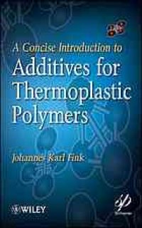 cover of the book A concise introduction to additives for thermoplastic polymers