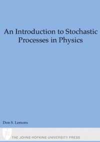 cover of the book An introduction to stochastic processes in physics : containing "On the theory of Brownian motion" by Paul Langevin, translated by Anthony Gythiel