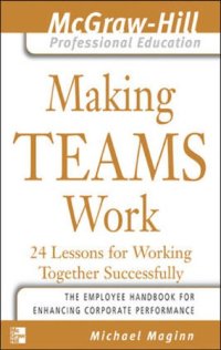 cover of the book Making teams work : 24 lessons for working together successfully