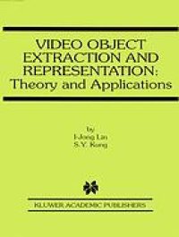 cover of the book Video object extraction and representation : theory and applications