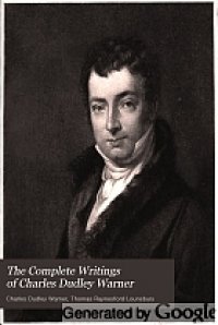 cover of the book The complete writings of Charles Dudley Warner