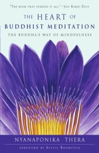 cover of the book The Heart of Buddhist Meditation: The Buddha's Way of Mindfulness