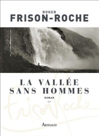 cover of the book La Vallée sans Hommes: Les terres de l'infini