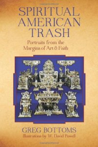 cover of the book Spiritual American Trash: Portraits from the Margins of Art and Faith