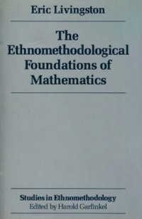 cover of the book The Ethnomethodological Foundations of Mathematics