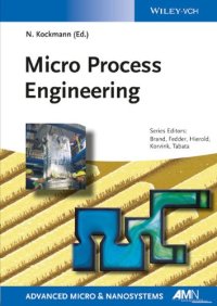 cover of the book Micro Process Engineering: Fundamentals, Devices, Fabrication, and Applications