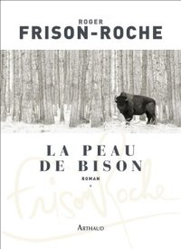 cover of the book La Peau de Bison: Les terres de l'infini