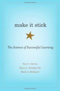 cover of the book Make It Stick: The Science of Successful Learning