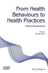 cover of the book From Health Behaviours to Health Practices: Critical Perspectives