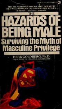 cover of the book The Hazards of Being Male - Surviving the Myth of Masculine Privilege