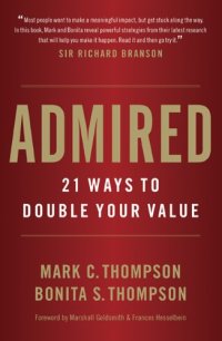 cover of the book Admired: 21 Ways to Double Your Value