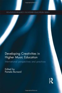 cover of the book Developing Creativities in Higher Music Education: International Perspectives and Practices