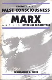 cover of the book Ideology and False Consciousness: Marx and His Historical Progenitors