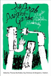 cover of the book The Arab Avant-Garde: Music, Politics, Modernity