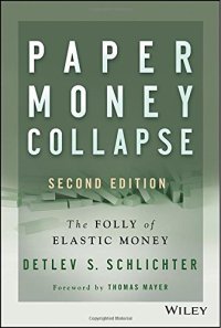 cover of the book Paper Money Collapse: The Folly of Elastic Money