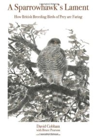 cover of the book A Sparrowhawk's Lament: How British Breeding Birds of Prey Are Faring