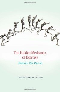 cover of the book The Hidden Mechanics of Exercise: Molecules That Move Us