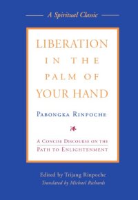 cover of the book Liberation in the Palm of Your Hand: A Concise Discourse on the Path to Enlightenment