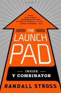 cover of the book The Launch Pad: Inside Y Combinator