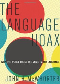 cover of the book The Language Hoax: Why the World Looks the Same in Any Language