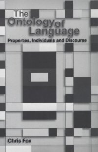 cover of the book The Ontology of Language: Properties, Individuals and Discourse