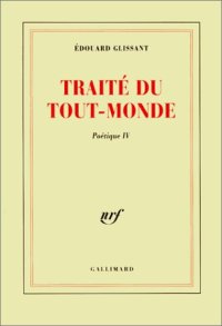 cover of the book Poétique, IV : Traité du Tout-Monde