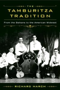 cover of the book The Tamburitza Tradition: From the Balkans to the American Midwest