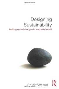 cover of the book Designing Sustainability: Making radical changes in a material world