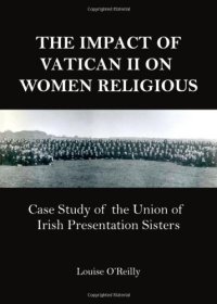 cover of the book The Impact of Vatican II on Women Religious: Case Study of the Union of Irish Presentation Sisters