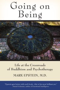 cover of the book Going on Being: Life at the Crossroads of Buddhism and Psychotherapy