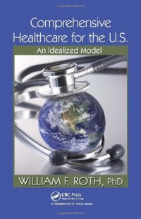 cover of the book Comprehensive Healthcare for the U.S.: An Idealized Model