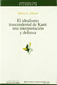 cover of the book El idealismo trascendental de Kant: una interpretación y defensa