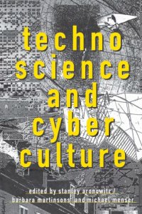 cover of the book Technoscience and Cyberculture