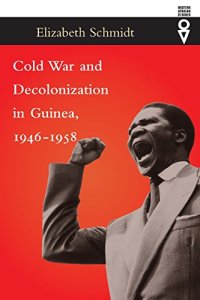 cover of the book Cold War and Decolonization in Guinea, 1946-1958