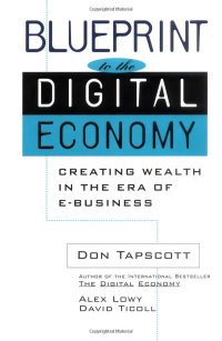 cover of the book Blueprint to the digital economy: reating wealth in the era of e-business