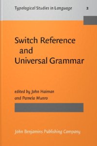 cover of the book Switch Reference and Universal Grammar: Proceedings of a Symposium on Switch Reference and Universal Grammar, Winnipeg, May 1981