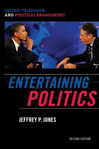 cover of the book Entertaining Politics: Satiric Television and Political Engagement