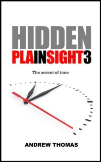 cover of the book Hidden In Plain Sight 3: The secret of time