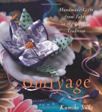 cover of the book Omiyage : Handmade Gifts from Fabric in the Japanese Tradition