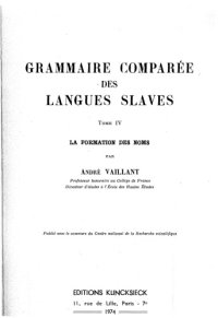 cover of the book Grammaire comparée des langues slaves. tome IV, La Formation des noms