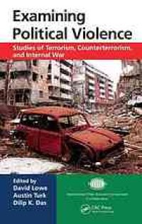 cover of the book Examining political violence : studies of terrorism, counterterrorism, and internal war