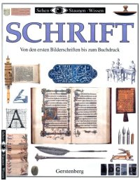 cover of the book Schrift : von den ersten Bilderschriften bis zum Buchdruck