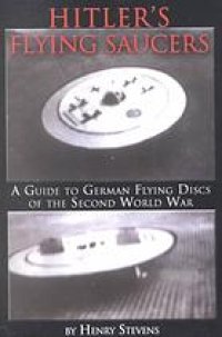 cover of the book Hitler's flying saucers : a guide to German flying discs of the Second World War